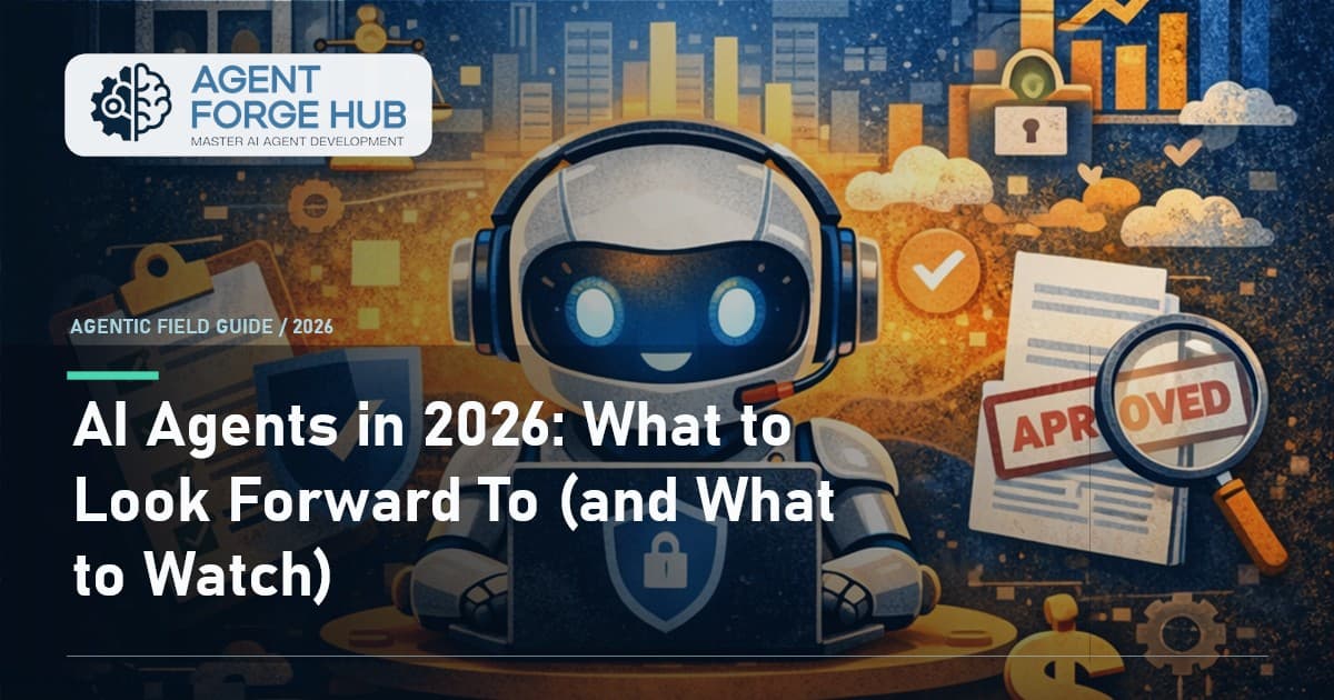 AI Agents in 2026: What to Look Forward To (and What to Watch)