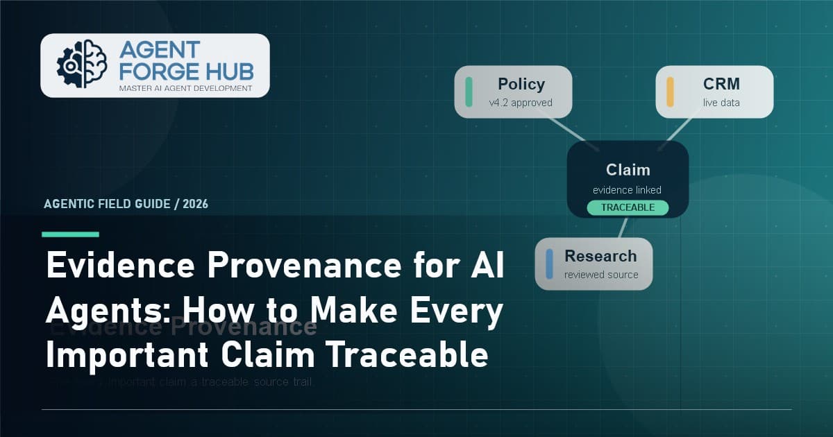 Evidence Provenance for AI Agents: How to Make Every Important Claim Traceable