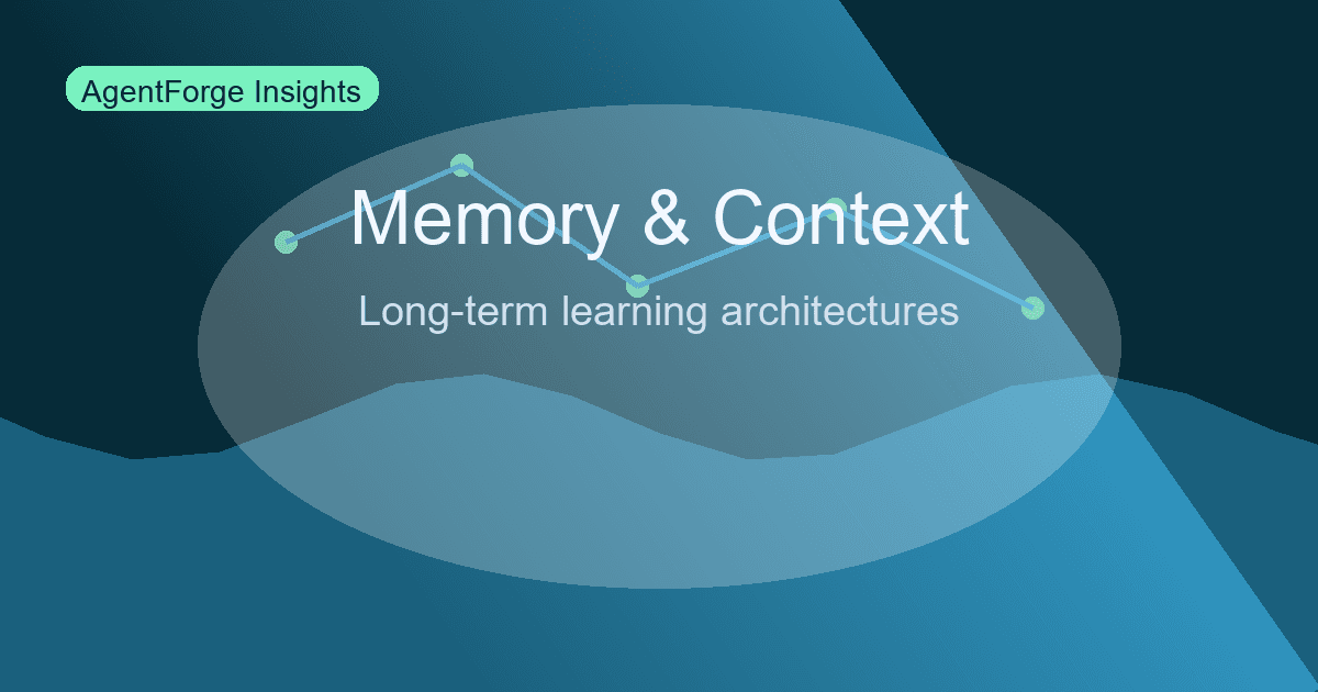 Memory, Context, and Long-Term Learning for Agentic Systems