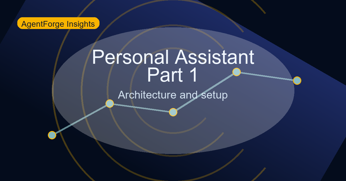 Build a Personal AI Assistant – Part 1: Architecture Mindset and Environment Setup