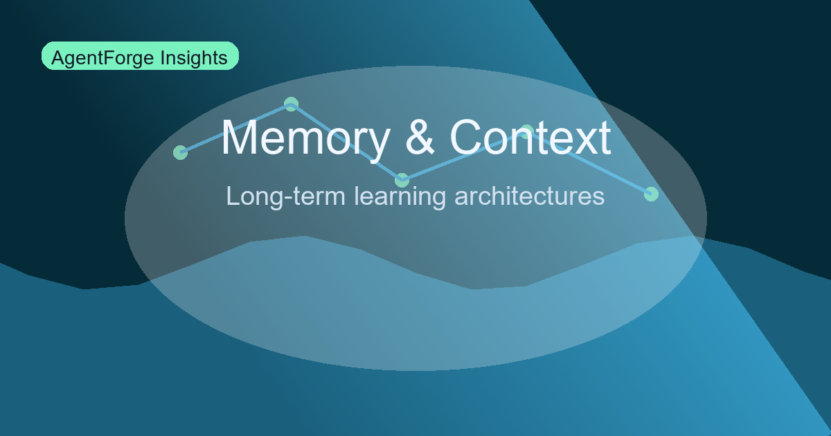 Memory, Context, and Long-Term Learning for Agentic Systems
