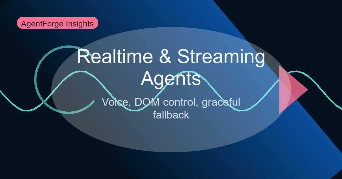 Realtime and Streaming Agents